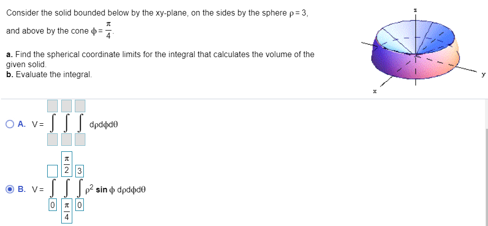 Solved Consider the solid bounded below by the xy-plane, on | Chegg.com
