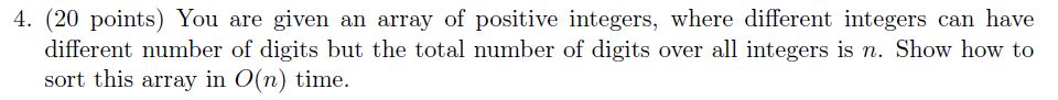Solved 4. (20 points) You are given an array of positive | Chegg.com