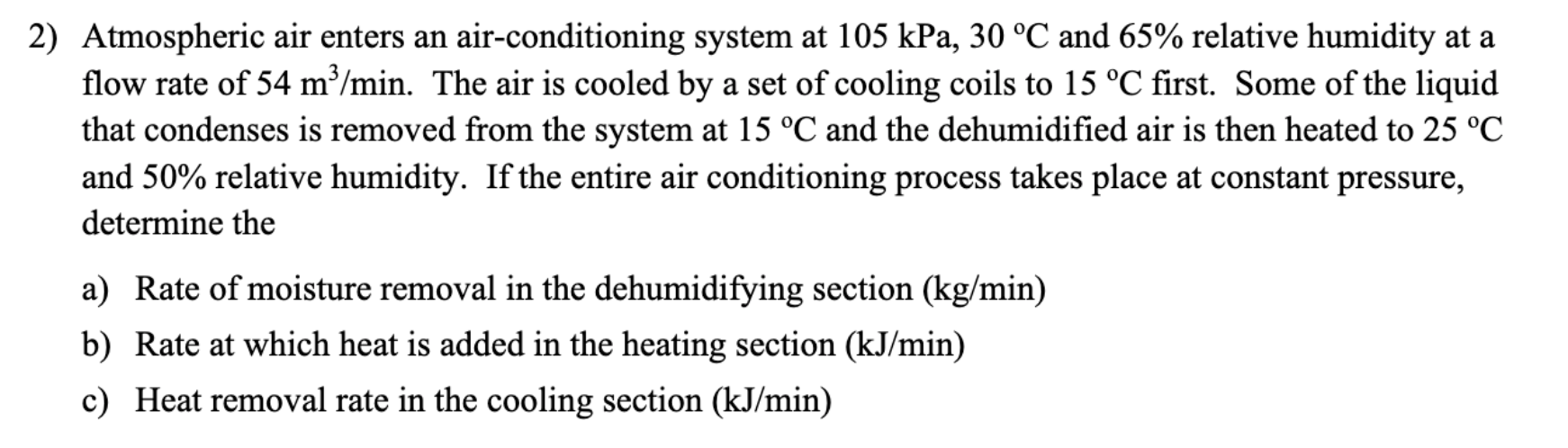 Solved 2) Atmospheric air enters an air-conditioning system | Chegg.com