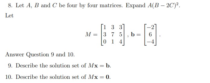 Let A,B ﻿and C ﻿be four by four matrices. Expand | Chegg.com