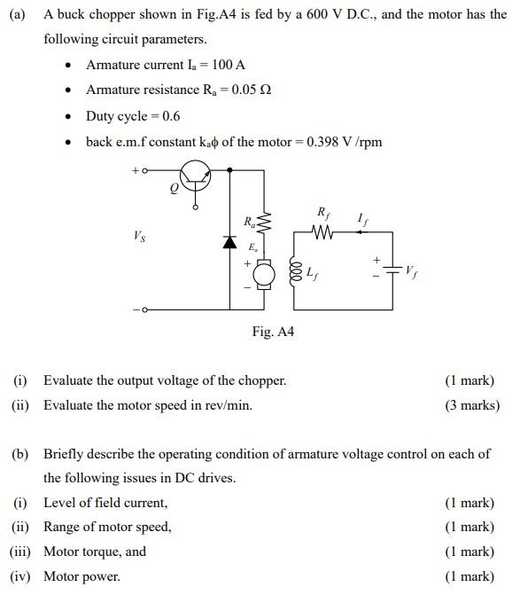 Solved (a) A buck chopper shown in Fig.A4 is fed by a 600 V | Chegg.com