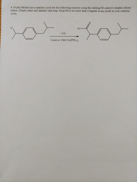 Solved 4. (es) Sketch out a catalytic cycle for the | Chegg.com