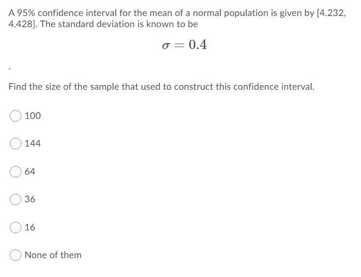 Solved A 95% confidence interval for the mean of a normal | Chegg.com