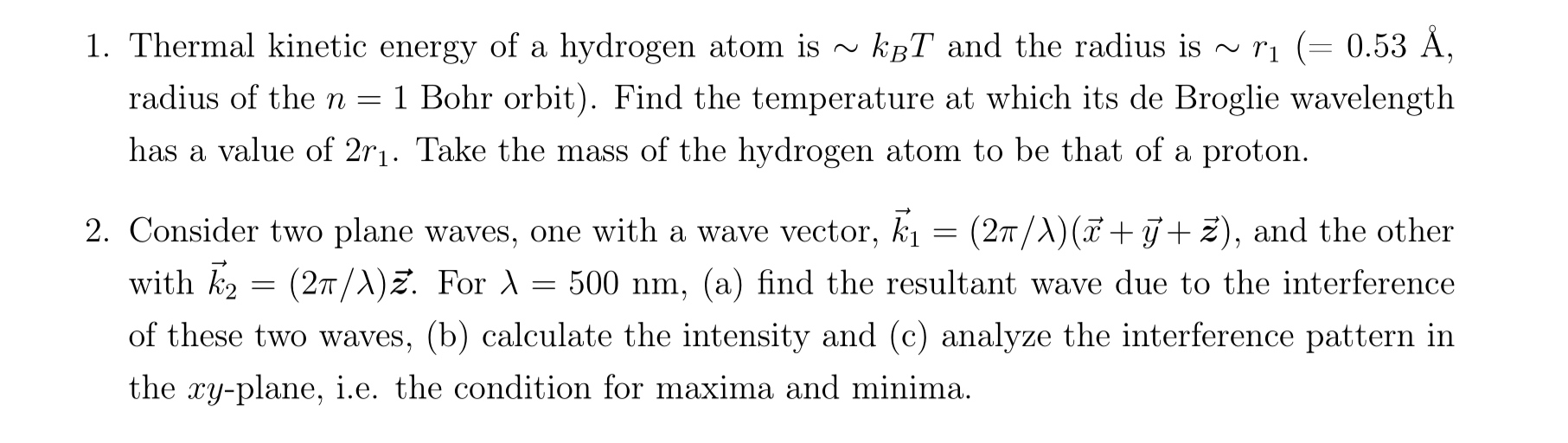 Solved 1. Thermal kinetic energy of a hydrogen atom is ∼kBT | Chegg.com