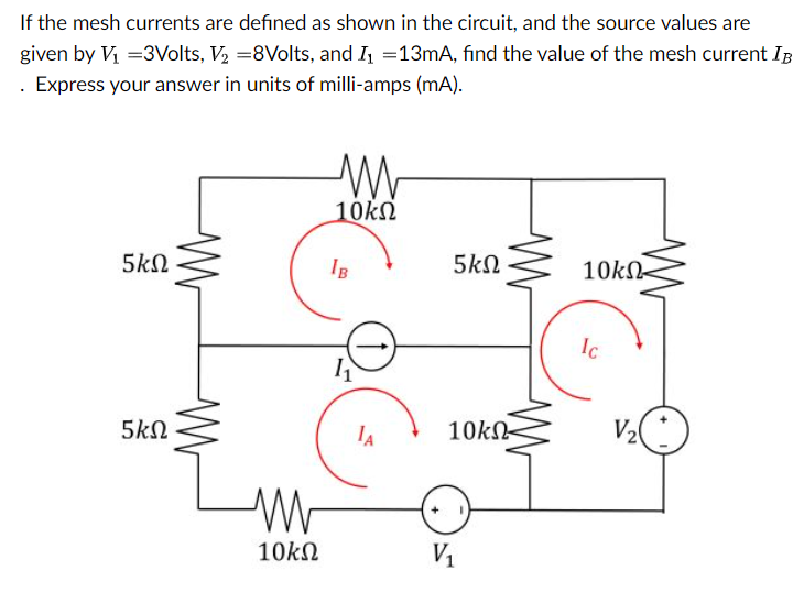Solved If the mesh currents are defined as shown in the