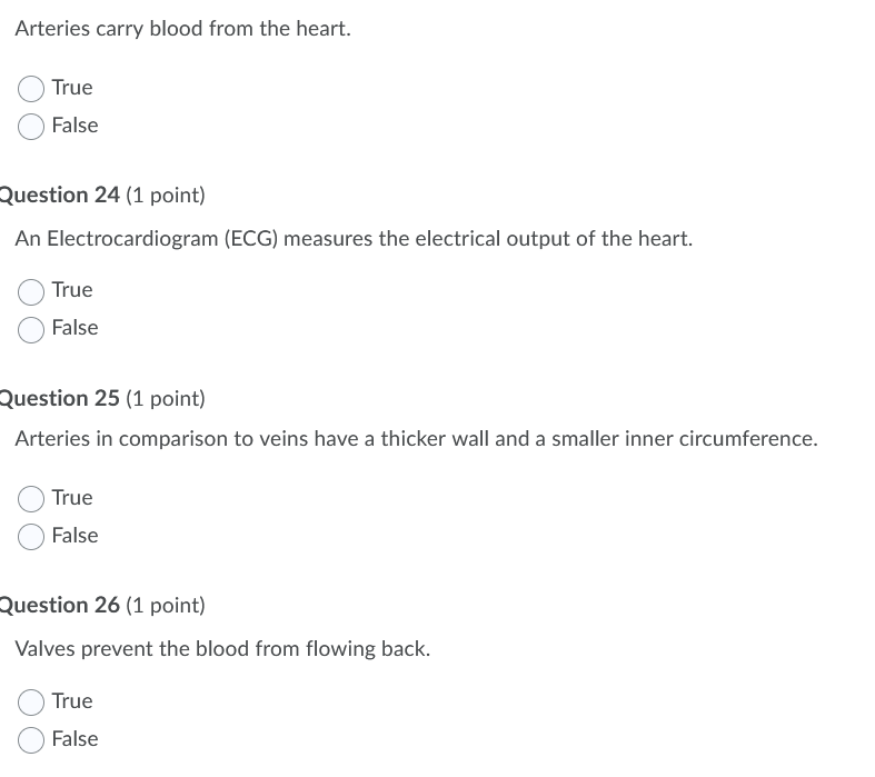 Solved Arteries carry blood from the heart. True False