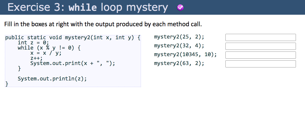 Solved Exercise 3: while loop mystery Fill in the boxes at | Chegg.com