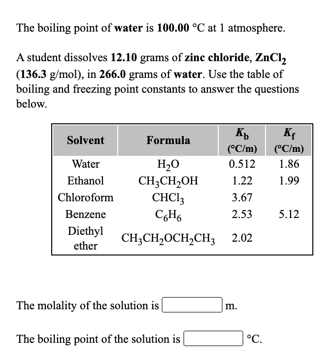 Solved The Boiling Point Of Water Is 100 00 C At 1 Chegg Com