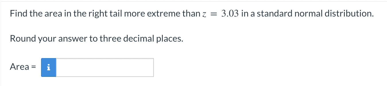 Solved Find the area in the right tail more extreme than | Chegg.com