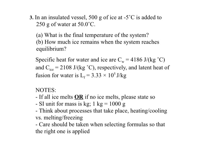 Solved In An Insulated Vessel, 500 G Of Ice At -5 Degree C | Chegg.com