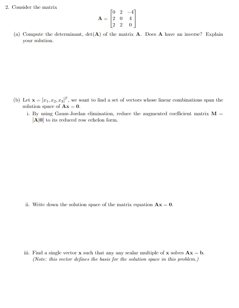Solved 2. Consider the matrix [ 02-4] A= 2 0 4 2 2 0 (a) | Chegg.com