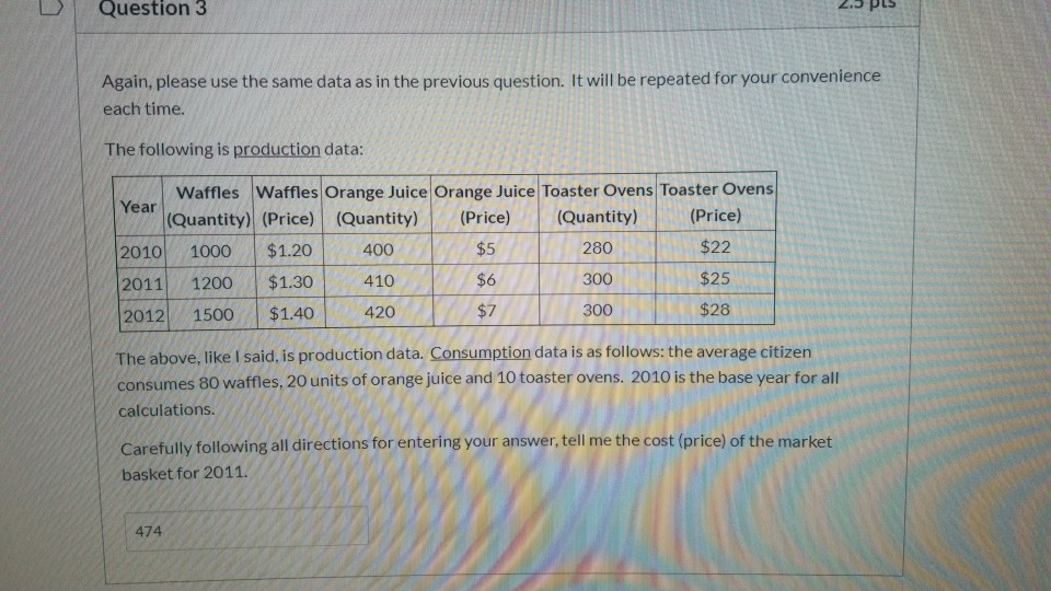 Solved D Question 2 2.5 pts Again, please use the same | Chegg.com