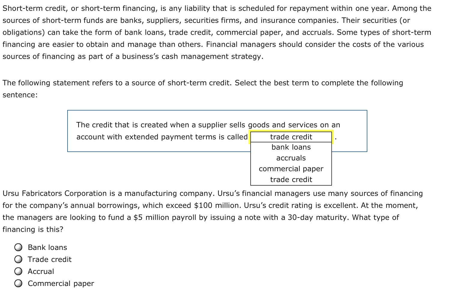 Solved Shortterm credit, or shortterm financing, is any
