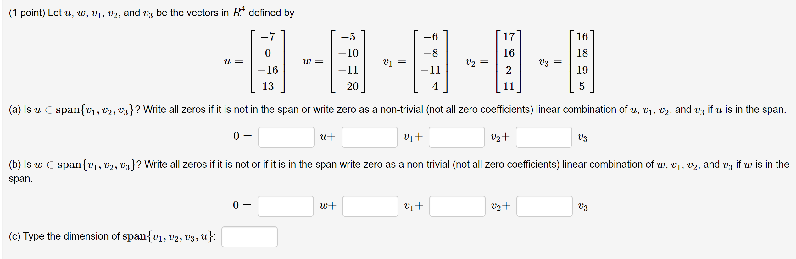 Solved (1 point) Let u,w,v1,v2, and v3 be the vectors in R4 | Chegg.com