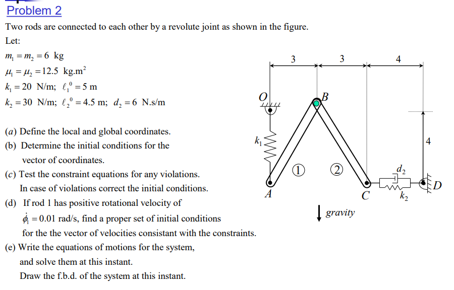 Two rods are connected to each other by a revolute | Chegg.com