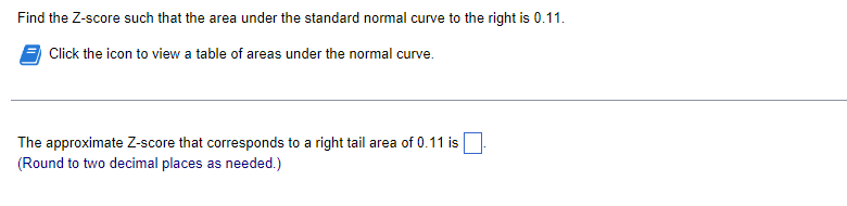 Solved Find the Z-score such that the area under the | Chegg.com