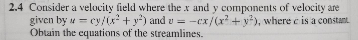Solved 2.4 Consider a velocity field where the x and y | Chegg.com