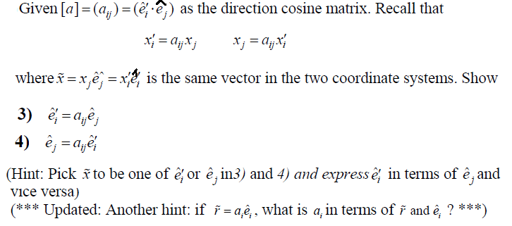 Given [a]=(aij)=(e^i′⋅e^j) as the direction cosine | Chegg.com