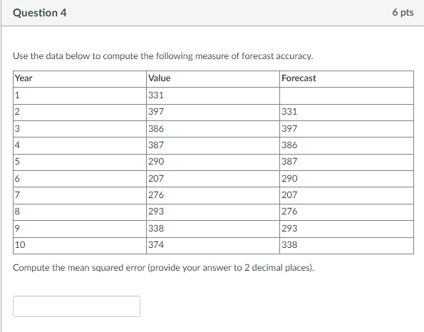 Solved Question 4 6 pts Use the data below to compute the | Chegg.com
