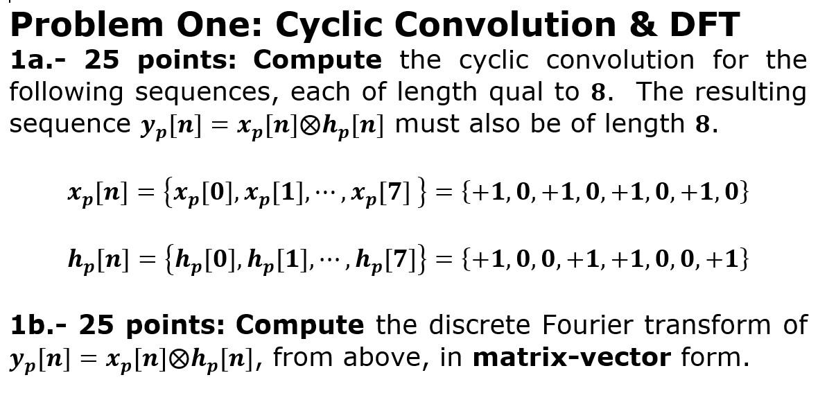 Solved Problem One: Cyclic Convolution & DFT 1a.- 25 points: | Chegg.com