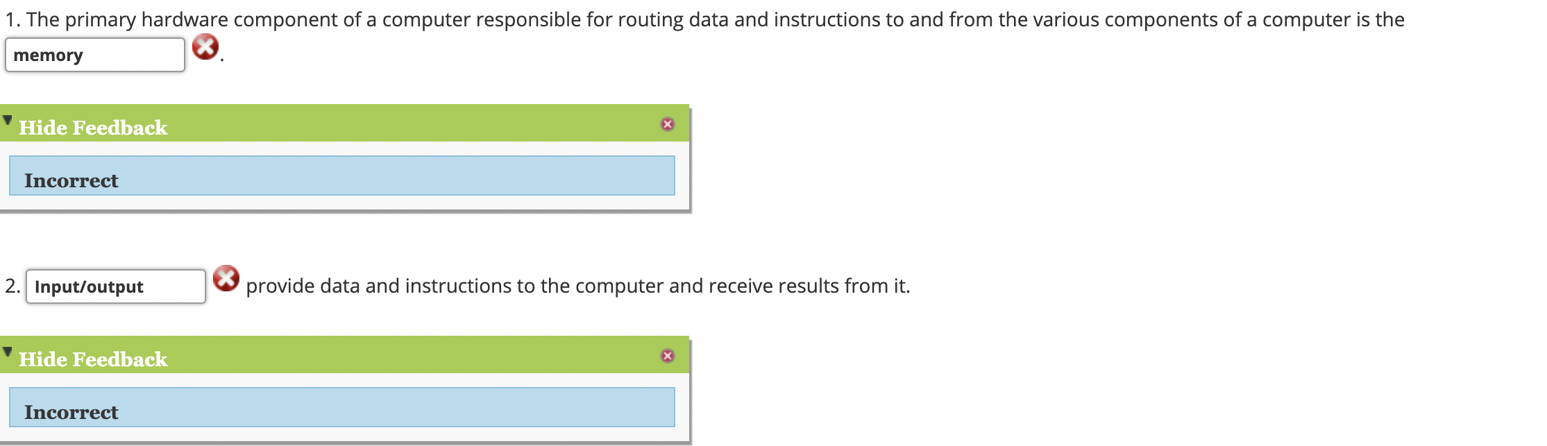 Solved 1. The primary hardware component of a computer