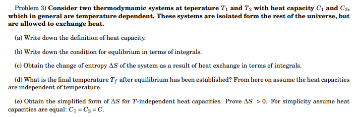 Solved Problem 3) Consider two thermodynamic systems at | Chegg.com