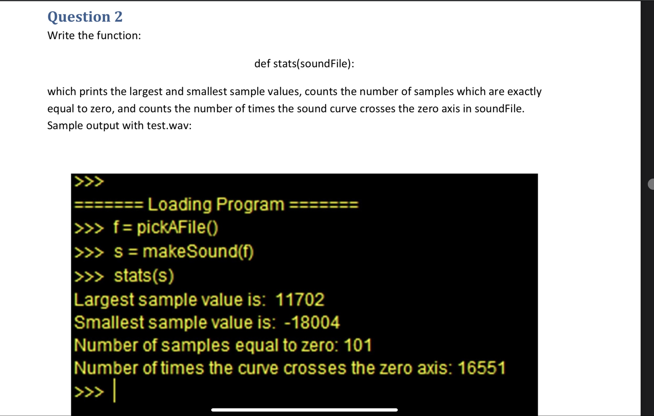 Solved Write the function def stats(soundFile) which