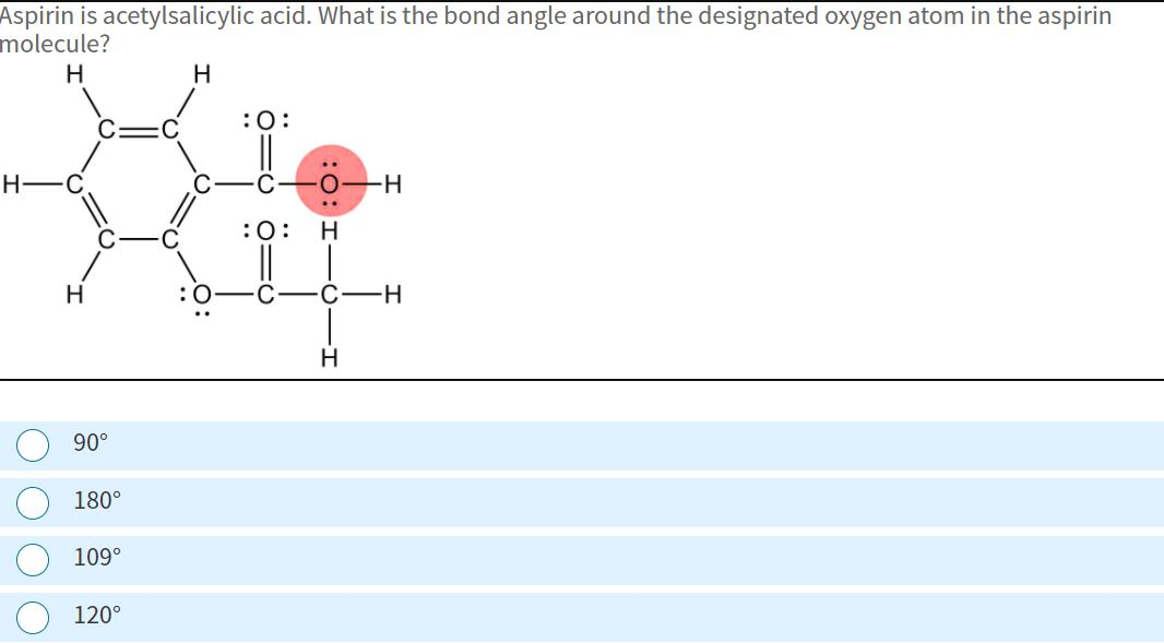Solved Aspirin is acetylsalicylic acid. What is the bond