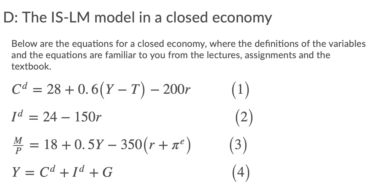 Solved D: The IS-LM model in a closed economy Below are the | Chegg.com