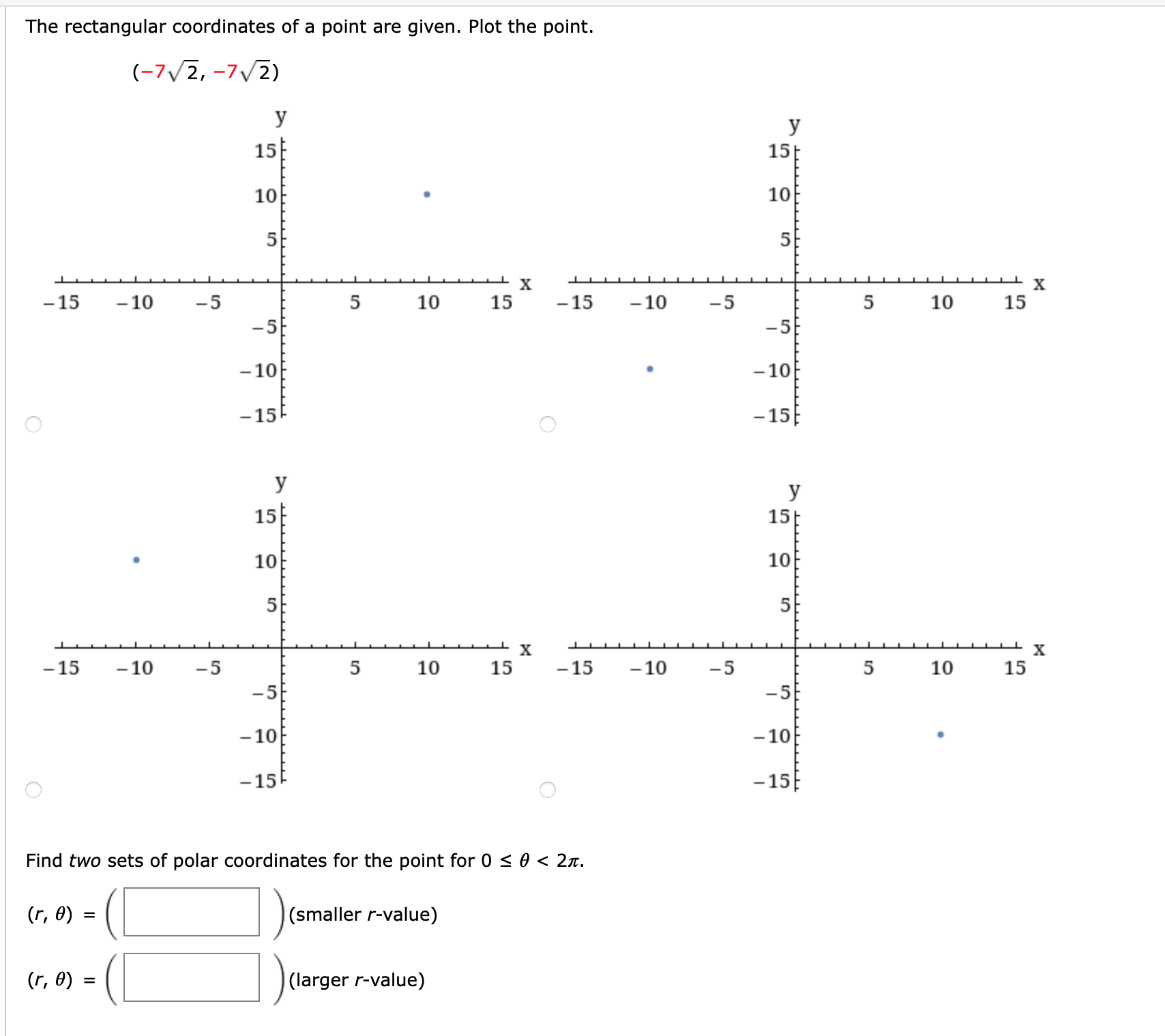 Solved The rectangular coordinates of a point are given. | Chegg.com