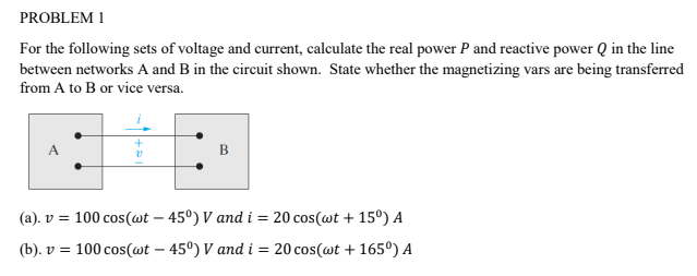 Solved PROBLEM 1 For the following sets of voltage and | Chegg.com