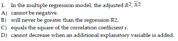 Solved 1. In the multiple regression model, the adjusted | Chegg.com