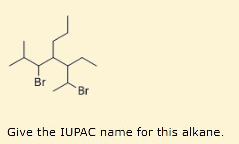 Solved Tuy Give The Iupac Name For This Alkane Br Br Give Chegg Com