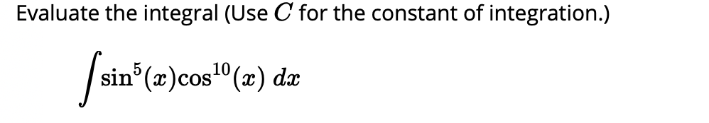 Solved Evaluate the integral (Use C for the constant of | Chegg.com