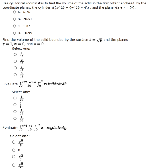 Solved Use cylindrical coordinates to find the volume of the