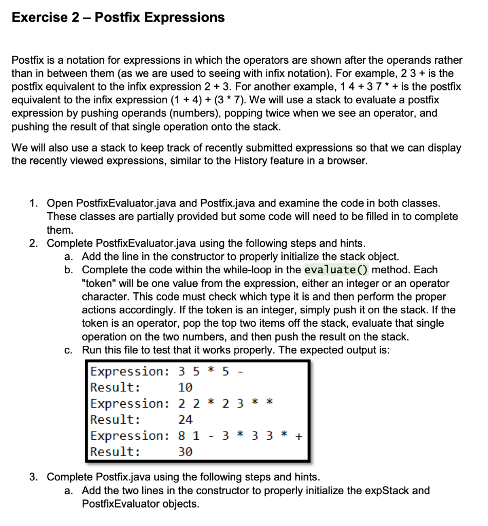 Solved Exercise 2 – Postfix Expressions Postfix is a | Chegg.com