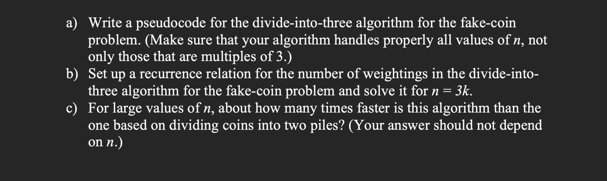 Solved a) Write a pseudocode for the divide-into-three | Chegg.com