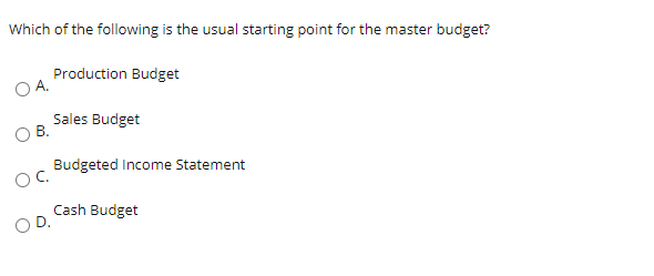 Solved Which Of The Following Is The Usual Starting Point Chegg Com