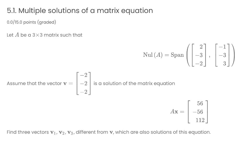 Solved 5.1. Multiple solutions of a matrix equation 0.0/15.0 | Chegg.com