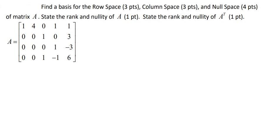 Solved Find a basis for the Row Space (3 pts), Column Space | Chegg.com