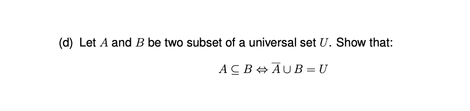 Solved (d) Let A And B Be Two Subset Of A Universal Set U. | Chegg.com