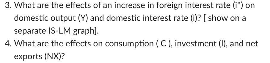 Solved Use the open economy IS-LM model to answer the | Chegg.com