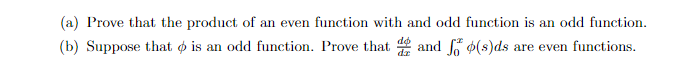 Solved (a) Prove that the product of an even function with | Chegg.com