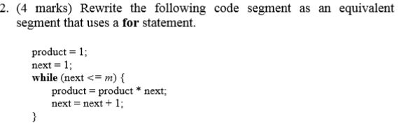 Solved 2. (4 Marks) Rewrite The Following Code Segment As An 