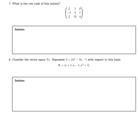 Solved 7. What is the row rank of this matrix? | Chegg.com