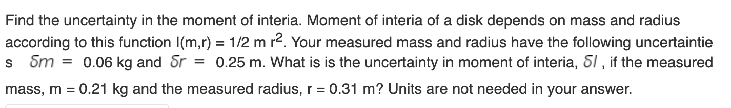 Solved Find the uncertainty in the moment of interia. Moment | Chegg.com