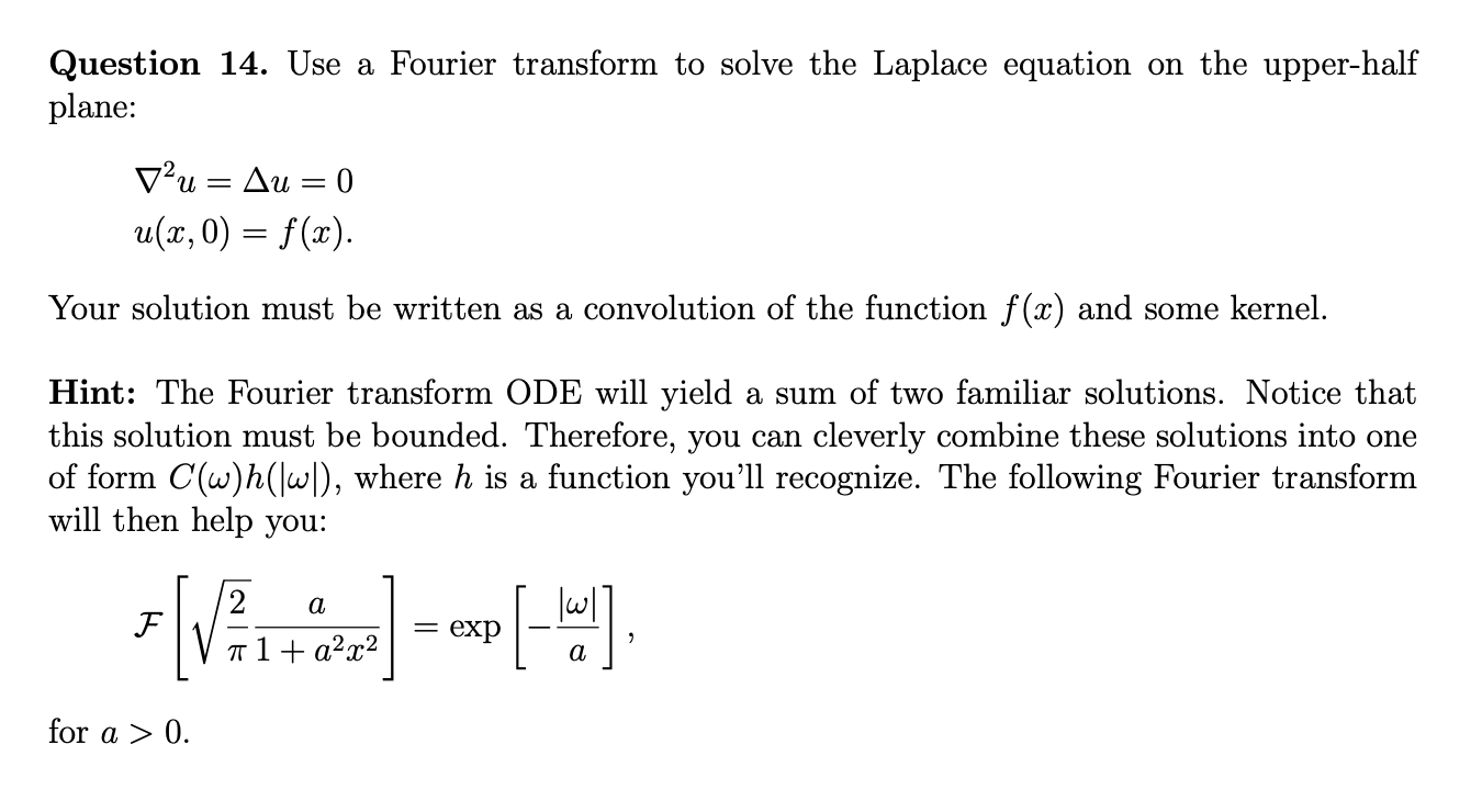Solved Question 14. Use a Fourier transform to solve the | Chegg.com