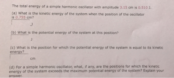 Solved The total energy of a simple harmonic oscillator with | Chegg.com