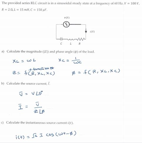 Solved The Provided Series Rlc Circuit Is In A Sinusoidal Chegg Com