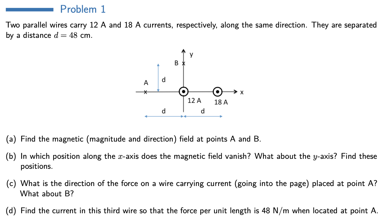 Solved Problem 1 Two parallel wires carry 12 A and 18 A | Chegg.com